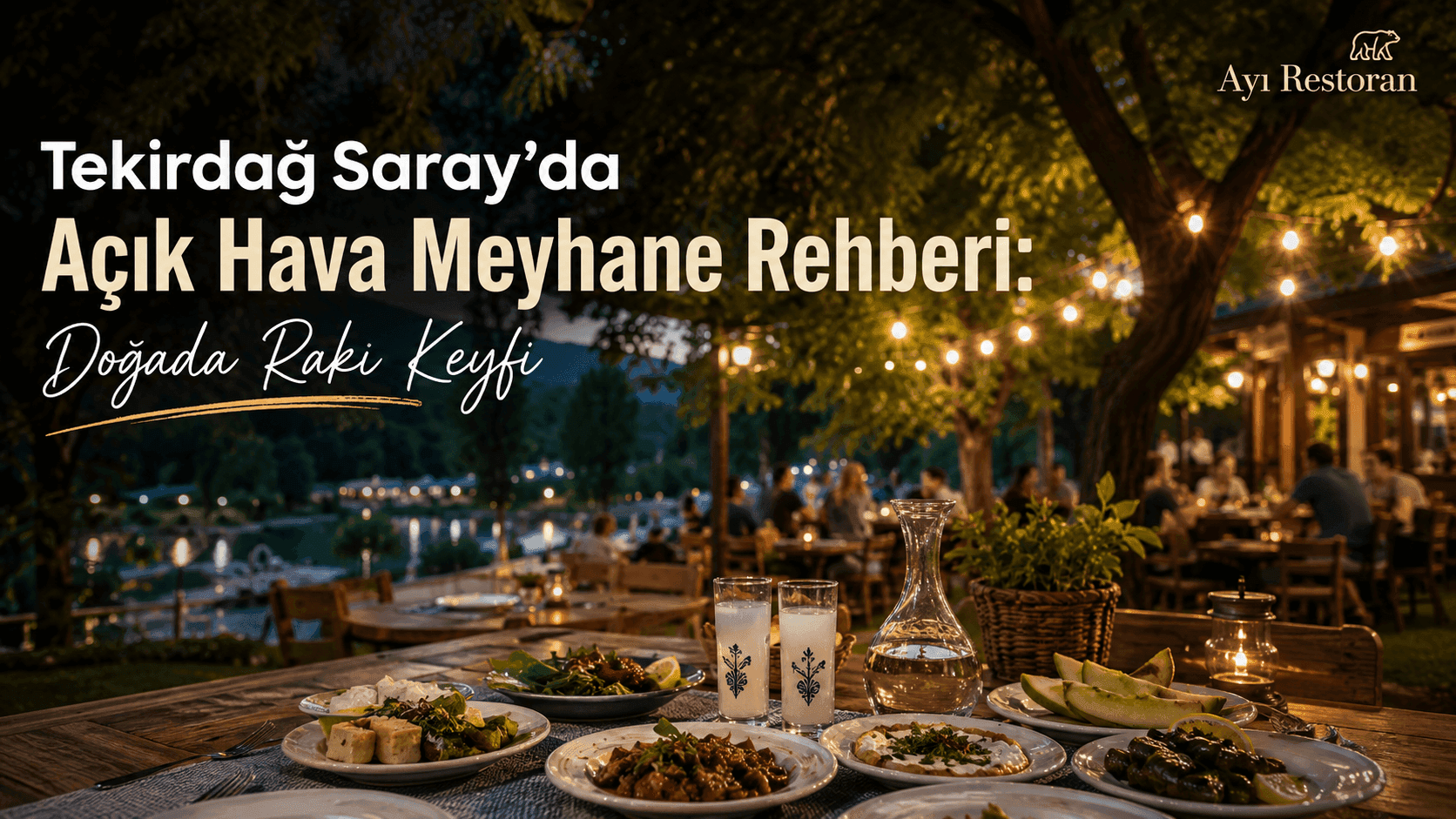 Tekirdağ Saray'da Açık Hava Meyhane Rehberi: Doğada Rakı Keyfi